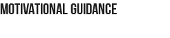 MOTIVATIONAL GUIDANCE